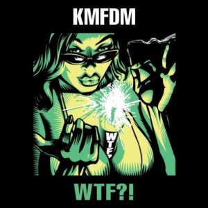 kmfdm-wtf-industrial