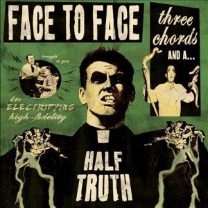 face-to-face--three-chords-and-a-half-truth-punk