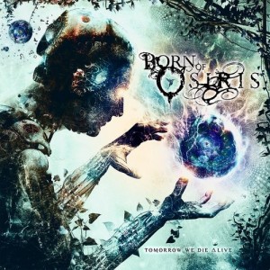 born-of-osiris-tomorrow-we-die-live-hardcore-screamo-metalcore