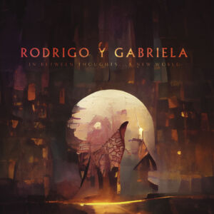rodrigo-y-gabriela-in-between-thoughtsa-new-world-lanzamientos-noticias-rock-lanzamientos-sin-categoria