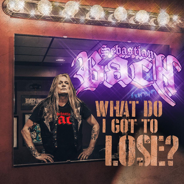 sebastian-bach-lanza-nuevo-sencillo-what-do-i-have-to-lose-noticias-sin-categoria
