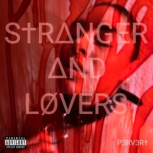 stranger--lovers-p3rv3rt-gotico-lanzamientos-noticias-sin-categoria